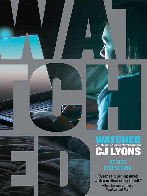 Title details for Watched by CJ Lyons - Wait list